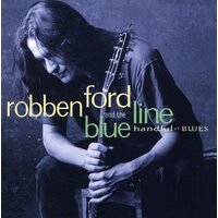 Robben Ford and the Blue Line - handful of blues