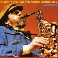 Phil Woods - Integrity: The New Phil Woods Quintet Live