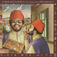 Lonnie Smith Liston & the Cosmic Echoes - Renaissance