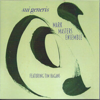 Mark Masters Ensemble featuring Tim Hagans - sui generis