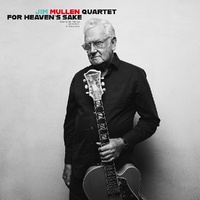 Jim Mullen Quartet - For Heavens Sake