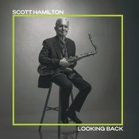 Scott Hamilton - Looking Back