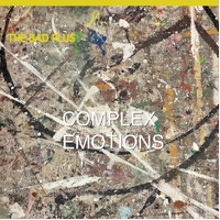 The Bad Plus - Complex Emotions