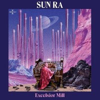 Sun Ra  - Excelsior Mill - Vinyl LP
