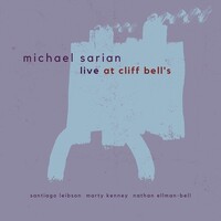 Michael Sarian - Live at Cliff Bell's