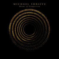 Michael Shrieve - Drums of Compassion