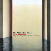 The Attic & Eve Risser - La Grande Crue