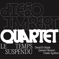 Diego Imbert Quartet - Le Temps Suspendu