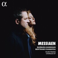 Barbara Hannigan / Bertrand Chamayou - Messiaen