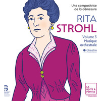 Rita Strohl - Volume 3: Musique orchestrale