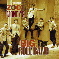 Zoot Money's Big Roll Band - The Best Of....