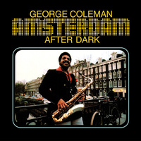 George Coleman - Amsterdam After Dark