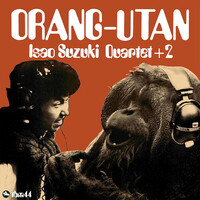 Isao Suzuki Quartet + 2 - Orang-utan - 180g Vinyl LP