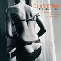 Eric Alexander - Gentle Ballads