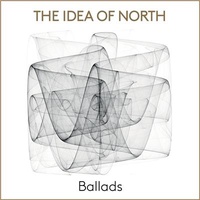 The Idea of North - Ballads