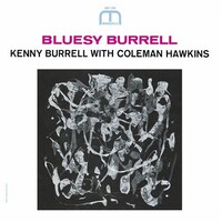 Kenny Burrell -  Bluesy Burrell