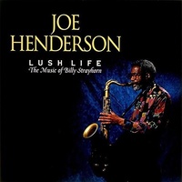 Joe Henderson - Lush Life: The Music of Billy Strayhorn / SHM-CD