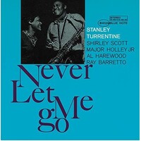 Stanley Turrentine - Never Let Me Go