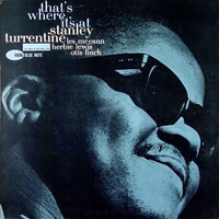 Stanley Turrentine - That's Where It's At