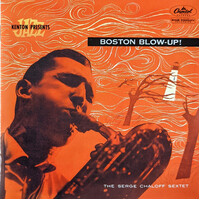 Serge Chaloff Sextet - Boston Blow-Up!