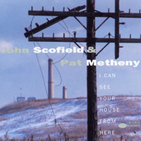 John Scofield & Pat Metheny - I Can See Your House From Here - SHM-CD