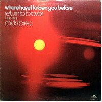 Chick Corea - Where Have I Known You Before - SHM CD