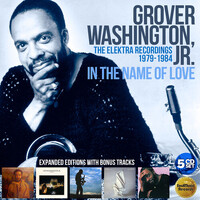 Grover Washington Jr. - In The Name Of Love: The Elektra Years 1979-1984 / 5CD set