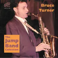 Bruce Turner - The Jump Band Collection