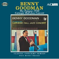 Benny Goodman - The Famous 1938 Carnegie Hall Jazz Concert