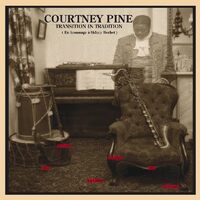 Courtney Pine - Transition In Tradition