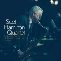 Scott Hamilton Quartet - At PizzaExpress  Live in London