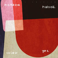 Matthew Halsall - Colour Yes - 2 x Vinyl LPs