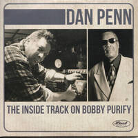 Dan Penn - The Inside Track on Bobby Purify