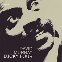 David Murray - Lucky Four - 180g Vinyl LP