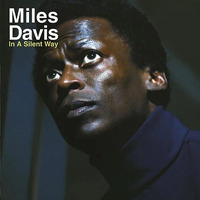 Miles Davis - In a Silent Way