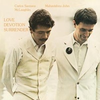 Carlos Santana / Mahavishnu John McLaughlin - Love Devotion Surrender