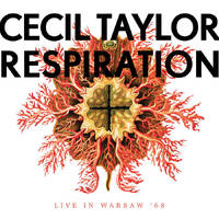 Cecil Taylor - Respiration: Live in Warsaw '68