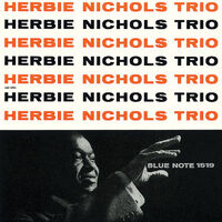 Herbie Nichols Trio - 180 gram vinyl LP (Mono)