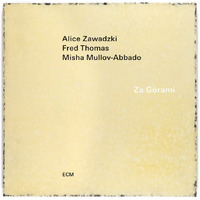 Alice Zawadski, Fred Thomas & Misha Mullov-Abbado - Za Górami