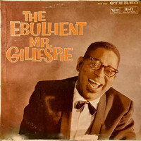 Dizzy Gillespie - The Ebullient Mr. Gillespie - 180g Vinyl LP