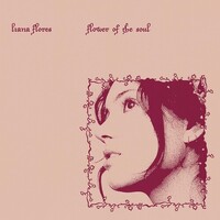 Liana Flores - Flower Of The Soul