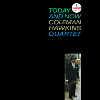 Coleman Hawkins Quartet - Today and Now - 180g Vinyl LP