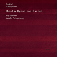 Gurdjieff / Anja Lechner / Vassilis Tsabropoulos - Chants, Hymns and Dances