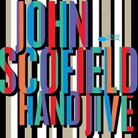 John Scofield - Hand Jive -  2 x 180g Vinyl LPs