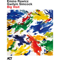 Emma Rawicz and Gwilym Simcock - Big Visit