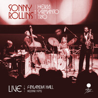 Sonny Rollins with Heikki Sarmanto Trio - Live at Finlandia Hall, Helsinki 1972 - 2 x Vinyl LPs