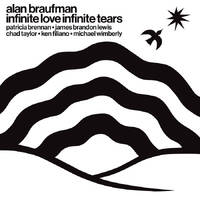 Alan Braufman - infinite love infinite tears