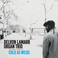 Delvon Lamarr Organ Trio - Cold as Weiss - Vinyl LP