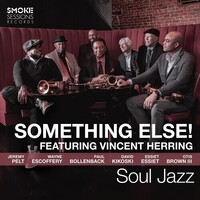 Something Else! featuring Vincent Herring - Soul Jazz / 180 gram vinyl LP