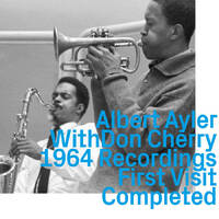 Albert Ayler with Don Cherry - 1964 Recordings, First Visit Completed - 2 CD set